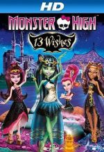Watch Monster High: 13 Wishes M4uhd