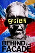 Watch Epstein: Behind the Faade M4uhd