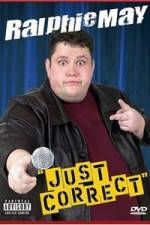 Watch Ralhie May - Just Correct M4uhd