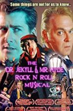 Watch The Dr. Jekyll & Mr. Hyde Rock \'n Roll Musical M4uhd