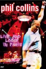 Watch Phil Collins: Live and Loose in Paris M4uhd