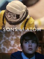 Watch Sons of Atom (Short 2012) M4uhd
