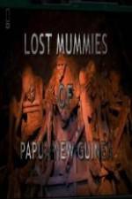 Watch National Geographic Lost Mummies Of Papua New Guinea M4uhd