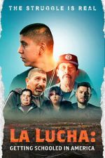 Watch La Lucha: Getting Schooled in America M4uhd