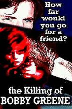 Watch The Killing of Bobby Greene M4uhd