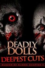 Watch Deadly Dolls: Deepest Cuts M4uhd