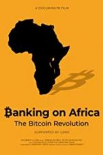 Watch Banking on Africa: The Bitcoin Revolution M4uhd