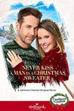 Watch Never Kiss a Man in a Christmas Sweater M4uhd