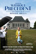 Watch Without Precedent: The Supreme Life of Rosalie Abella M4uhd