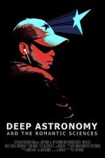 Watch Deep Astronomy and the Romantic Sciences M4uhd