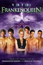 Watch 1313: Frankenqueen M4uhd