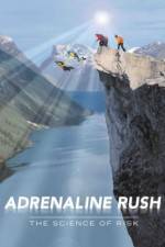 Watch Adrenaline Rush The Science of Risk M4uhd