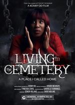 Watch Living in the Cemetery M4uhd