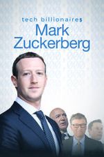 Watch Tech Billionaires: Mark Zuckerberg (Short 2021) M4uhd