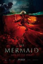 Watch The Mermaid: Lake of the Dead M4uhd