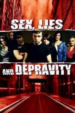 Watch Sex, Lies and Depravity M4uhd