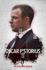 Watch Oscar Pistorious: The Shocking Release M4uhd