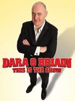 Watch Dara O Briain: This Is the Show M4uhd