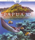 Watch Papua 3D the Secret Island of the Cannibals M4uhd