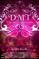 Watch DMT The Spirit Molecule M4uhd