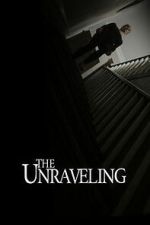 Watch The Unraveling M4uhd