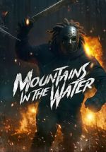 Watch Mountains in the Water M4uhd