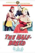 Watch The Half-Breed M4uhd