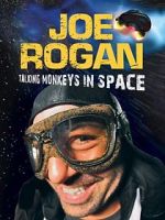 Watch Joe Rogan: Talking Monkeys in Space (TV Special 2009) M4uhd