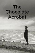 Watch The Chocolate Acrobat M4uhd