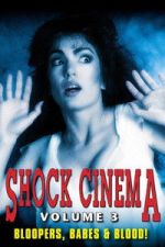 Watch Shock Cinema: Volume Three M4uhd