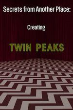 Watch Secrets from Another Place: Creating Twin Peaks M4uhd
