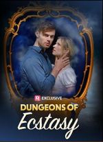 Watch Dungeons of Ecstasy M4uhd