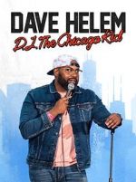 Watch Dave Helem: DJ, the Chicago Kid (TV Special 2021) M4uhd
