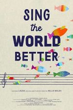 Watch Sing the World Better M4uhd