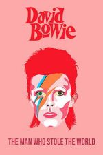 Watch David Bowie: The Man Who Stole the World M4uhd