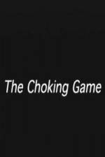 Watch The Choking Game M4uhd