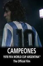 Watch Argentina Campeones: 1978 FIFA World Cup Official Film M4uhd