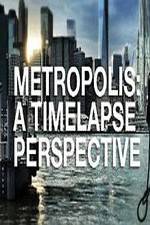 Watch Metropolis: A Time Lapse Perspective M4uhd