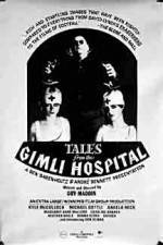 Watch Tales from the Gimli Hospital M4uhd