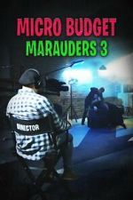 Watch Microbudget Marauders 3 M4uhd