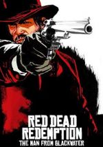 Watch Red Dead Redemption: The Man from Blackwater M4uhd