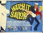Watch Watch It, Sailor! M4uhd
