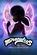 Watch Miraculous World: London, at the Edge of Time M4uhd
