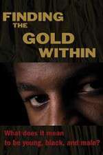 Watch Finding the Gold Within M4uhd
