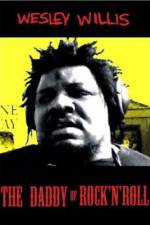 Watch Wesley Willis The Daddy of Rock 'n' Roll M4uhd