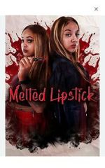 Watch Melted Lipstick M4uhd