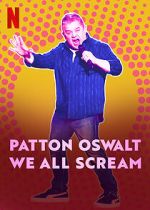 Watch Patton Oswalt: We All Scream (TV Special 2022) M4uhd