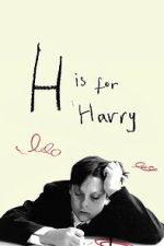 Watch H Is for Harry M4uhd