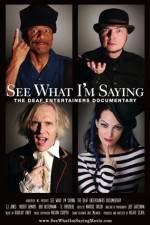 Watch See What I'm Saying The Deaf Entertainers Documentary M4uhd