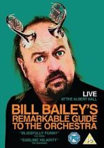 Watch Bill Bailey's Remarkable Guide to the Orchestra M4uhd